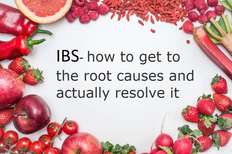 ibs cure and how to get to the root causes and resolve irritable bowel syndrome with true foods nutrition