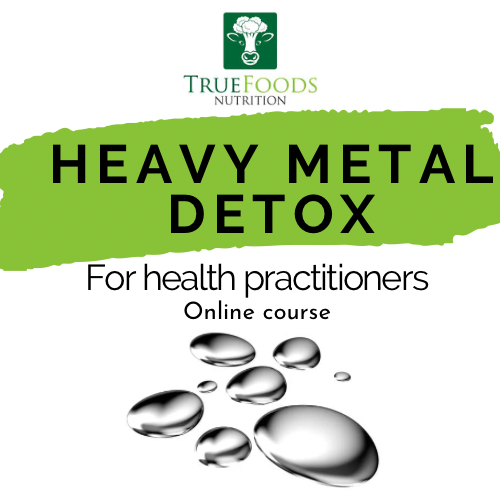 heavy metal detoxification for health practitioners course with true foods nutrition sydney